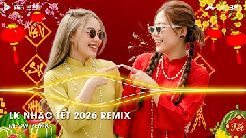 Tết Bình An Remix - Một Năm Cũ Đã Qua Cùng Nhau Đón Năm Mới Bình An Remix - Nhạc Tết 2026 Remix