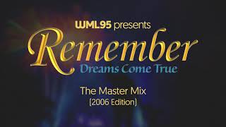Remember... Dreams Come True: The Master Mix (2006 Edition)