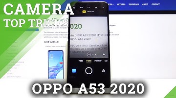 Top Tricks of OPPO A53 2020 Camera – Find Out Hidden Modes & Camera Features