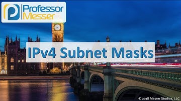 IPv4 Subnet Masks - CompTIA Network+ N10-007 - 1.4