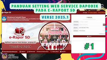 CARA SETTING WEB SERVICE DI DAPODIK PADA E-RAPORT SD VERSI 2025.1 — PANDUAN LENGKAP #1 #erapor