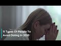 11 Types Of People To Avoid Dating In 2020