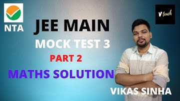 NTA ABHYAS APP | NTA MOCK TEST 3 PART 2 MATHS SOLUTION|MATHS PAPER DISCUSSION |JEE 2020 | JEE MAIN