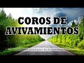 Coros De Avivamientos - Alabanzas Cristianas Alegres