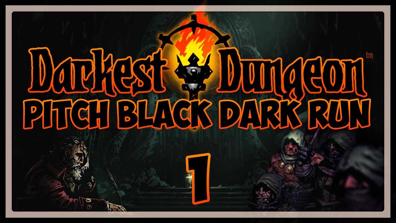 Madness | Darkest Dungeon Pitch Black Mod Dark Run #01
