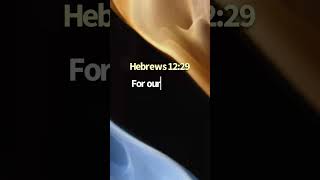 Our God is a consuming fire ￼#bible #god #fire #jesus #bibleverse #biblestudy #gospel #religion