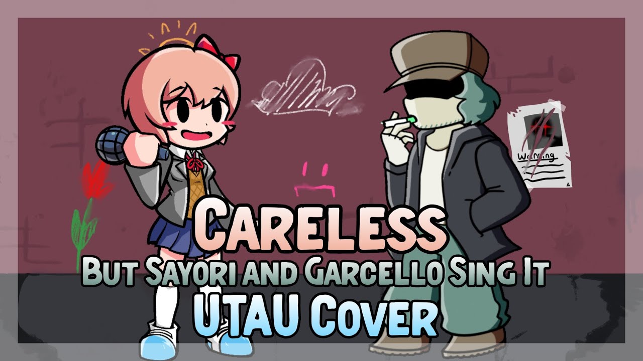[UTAU Cover] Careless but Sayori and Garcello Sing It - Friday Night Funkin'
