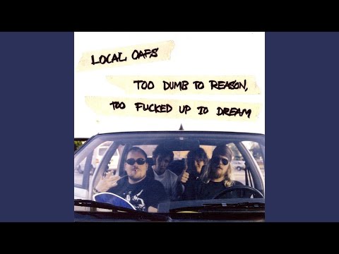 Too Dumb To Reason, Too Fucked Up To Dream artwork