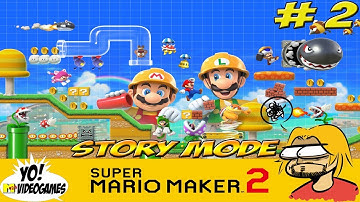 Super Mario Maker 2! Story Mode Part 2 - YoVideogames