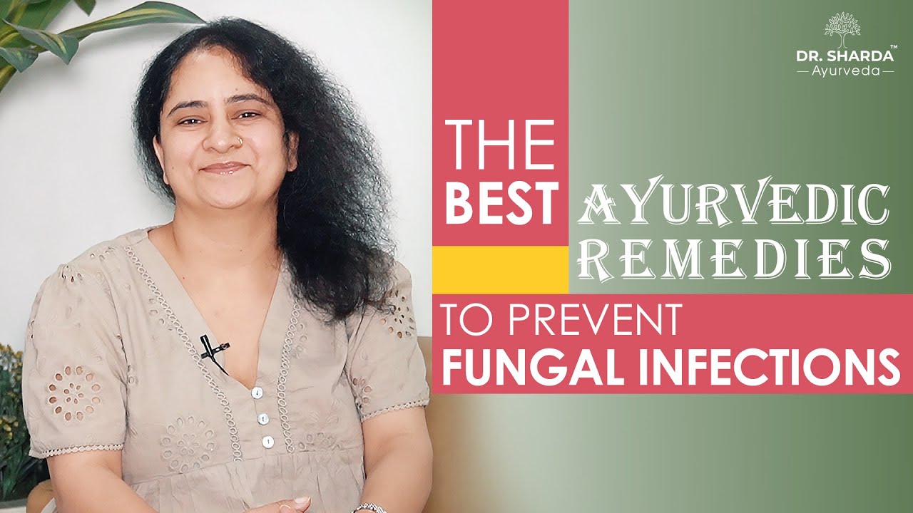 Best Ayurvedic Remedies to Prevent Fungal Infection (Skin Disease) Dr