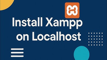 Install Xampp Server on Localhost