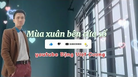 Mùa xuân bên cửa sổ - Mr! Đàm
