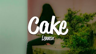 Lennox - Cake (Lyrics)