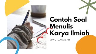 Contoh Soal Menulis Karya (Tulis) Ilmiah