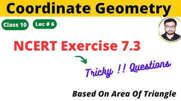 coordinate geometry class 10 ncert solutions exercise 7.3 | area of triangle class 10 chapter 7