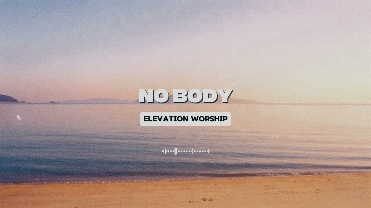 NO BODY - Elevation Worship | Cover