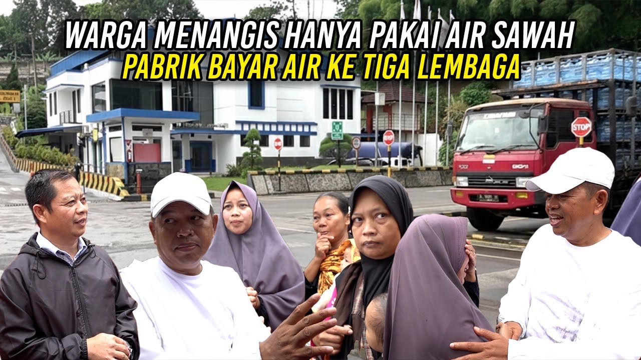 WARGA MENANGIS - HANYA PAKAI AIR SAWAH | PABRIK BAYAR AIR KE TIGA LEMBAGA