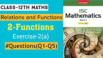 Class 12 Maths ISC | Relations and Functions | Chapter 2 | Functions | Ex-2(a) Q1 to Q5