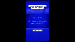 The 24 Elders: Proof of the Pre-Trib Rapture