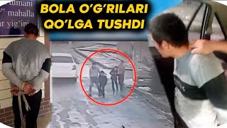 : BOLA O'G'RILARI QO'LGA TUSHDI. OGOX BO'LINGLAR.