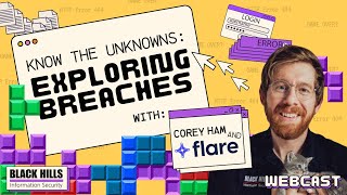 Know the Unknowns: Exploring Breaches with Corey Ham and Flare #infosec #livestream #breach