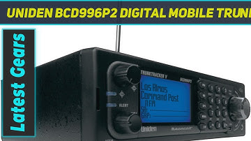 Uniden BCD996P2 Digital Mobile TrunkTracker V Scanner - Review 2023