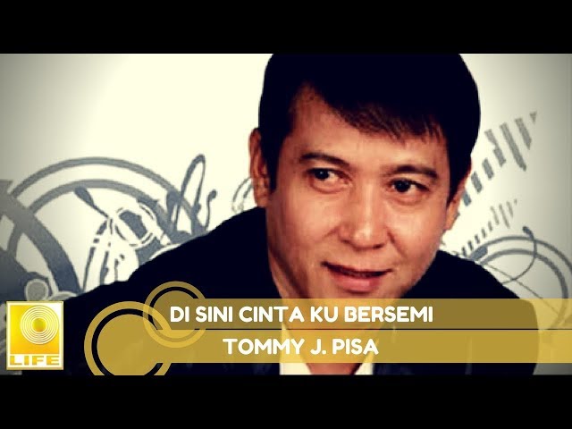 Tommy J.Pisa - Di Sini Cinta Ku Bersemi (Official Audio) class=