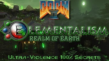 Doom 2: Elementalism Phase 1: Realm of Earth episode UV 100% secrets - AMAZING and AMBITIOUS mapset