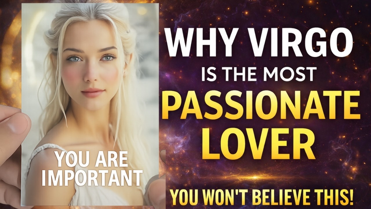 Why Virgo Is the Most Passionate Lover and the Hidden Devotion Behind Their Love