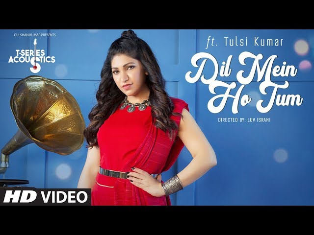 Dil Mein Ho Tum | T-Series Acoustics | TULSI KUMAR  | WHY CHEAT INDIA  | Bollywood Songs class=