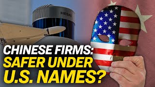 Restricted Chinese Firms Rebrand As American: Report | Trailer | China In Focus