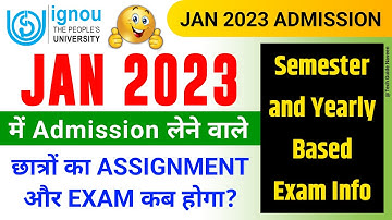 January 2023 मे Admission लेने वाले छात्रों का Assignment और Exam कब होगा?_IGNOU Exam Form June 2023
