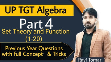 UP TGT MATHS ALGEBRA SETS AND FUNCTION | SOLUTION OF THE PREVIOUS YEAR QUESTIONS WITH FULL CONCEPTS