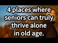 4 places where seniors can thrive independently![advice for seniors]