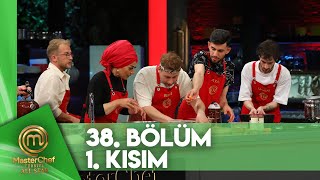 MasterChef Türkiye All Star 38. Bölüm 1. Kısım