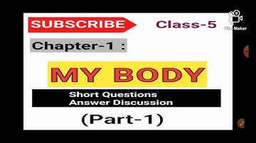 MY BODY | Chapter-1 | Class -5 | short question answer | exercise |