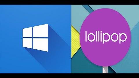 How to Dual Boot Windows 10 with Android OS 5.0/5.1/6.0 lollipop