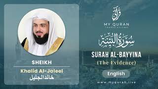 098 Surah Al Bayyina With English Translation By Sheikh Khalid Al Jaleel