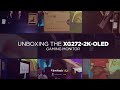 Unboxing the XG272-2K-OLED Gaming Monitor