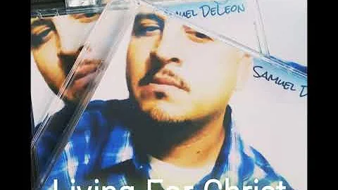 "New Christian Rap" Living For Christ, By Samuel D...