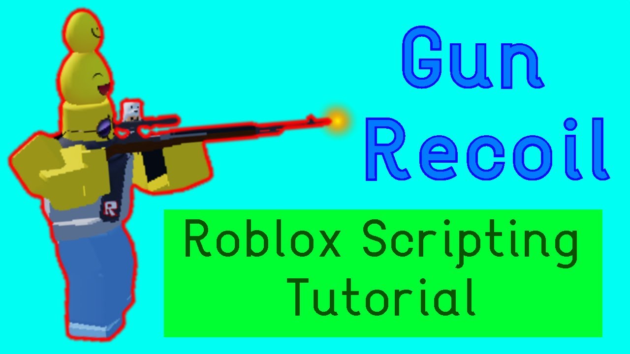How To Make Gun Recoil Roblox Scripting Tutorial Youtube - roblox bot that will take any gun