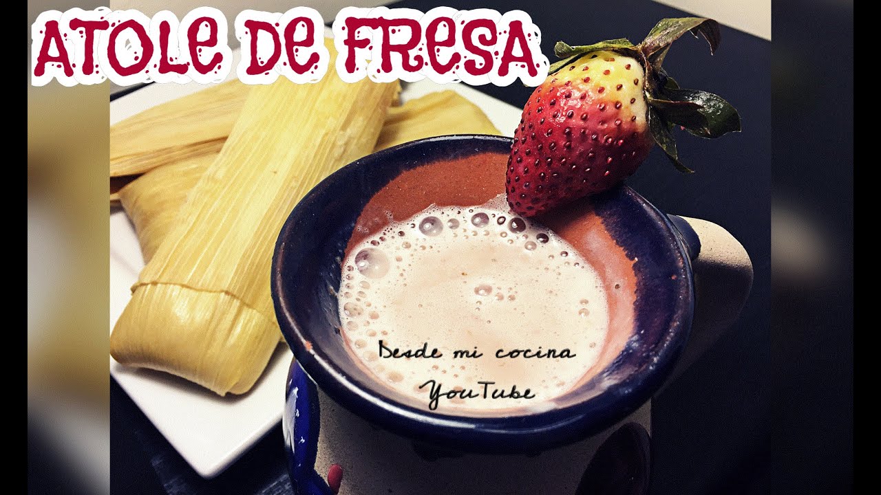 ATOLE DE FRESA -Natural- / Strawberry Atole - DESDE MI COCINA by Lizzy
