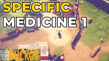 Specific Medicine 1 Quest Guide - Escape from Duckov