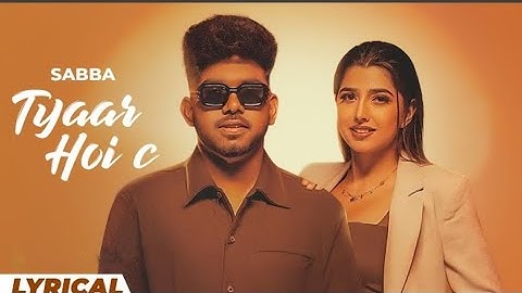 TYAAR HOi C SABBA MUSIC FULL OFFICIAL VIDEO YOUTUBE OFFICIAL CHANNEL