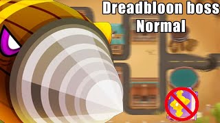 DREADBLOON NORMAL BOSS | NO MONKEY KNOWLEDGE | MIDDLE OF THE ROAD BTD6