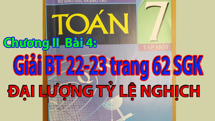 Giải bài toán đại số 7 bài 22 trang 62 năm 2024