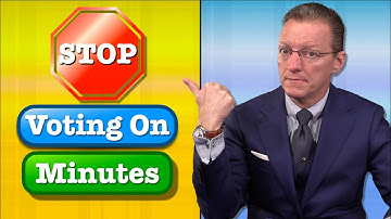 Seriously, Stop Voting To Approve The Minutes - It