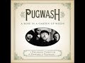 Pugwash – A Rose In A Garden Of Weeds: A Preamble Through The