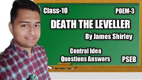 Death the leveller Central Idea and Questions Answers class 10 english pseb by sk maths pathankot