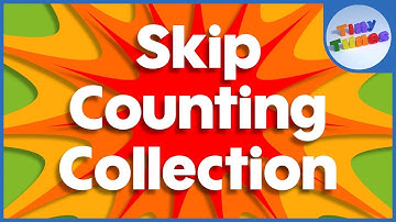Skip Counting Collection | Tiny Tunes